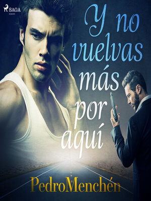cover image of Y no vuelvas más por aquí